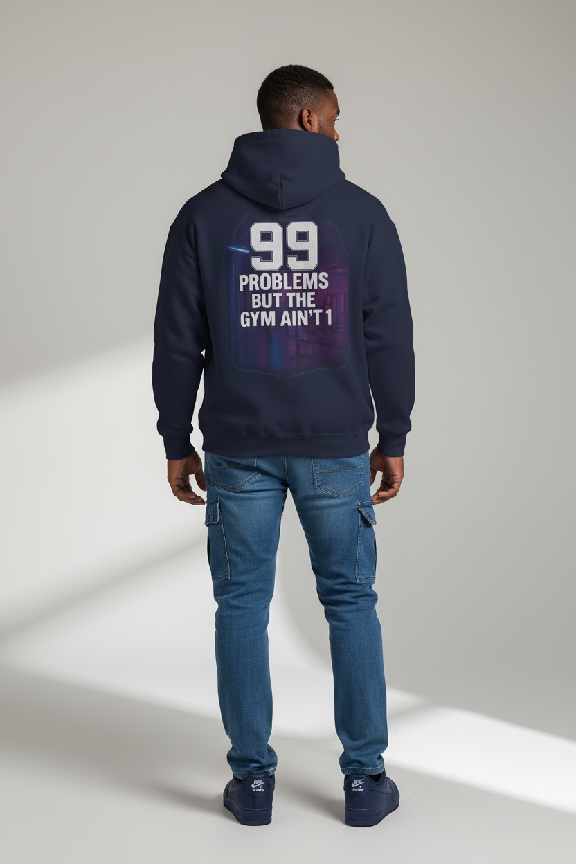 Gym Hoodie – "99 Problems But The Gym Ain't 1" Fitness Pullover